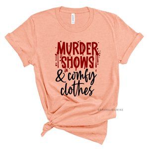 Murder Shows & Comfy Clothes Graphic Tshirt